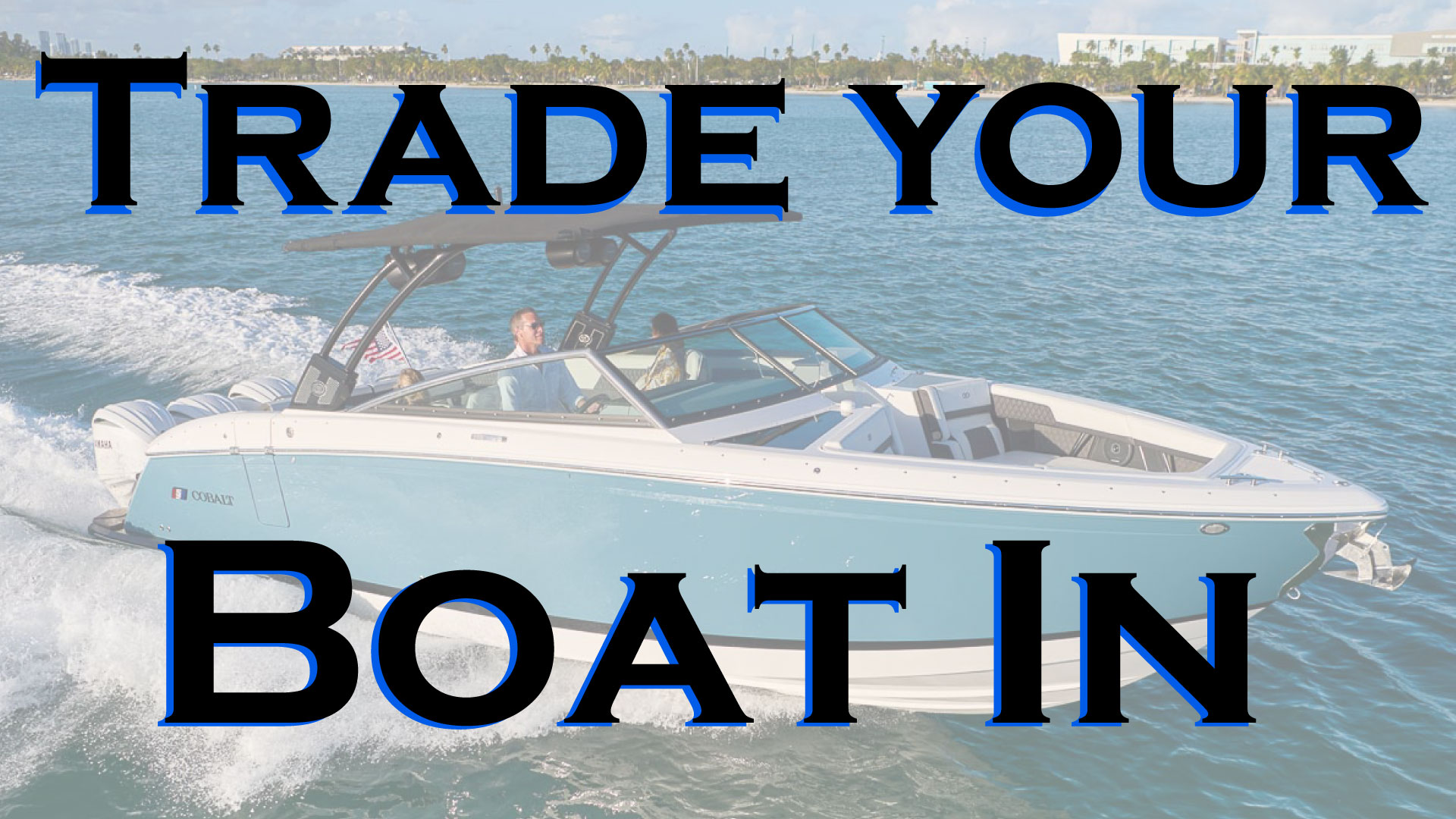 Trade In Your Boat